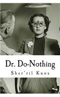 Dr. Do-Nothing