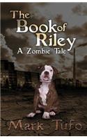 The Book Of Riley A Zombie Tale: (Zombie Fallout)