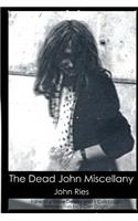 Dead John Miscellany