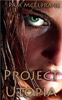 Project Utopia: A New World Order (novella)(Project Utopia)