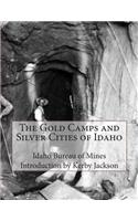 Gold Camps and Silver Cities of Idaho