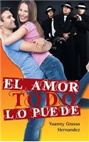 El amor todo lo puede: (Spanish)