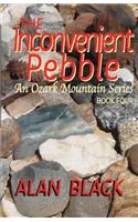 Inconvenient Pebble