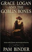 Grace Logan and the Goblin Bones