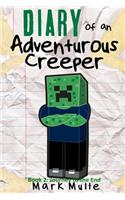 Diary of an Adventurous Creeper (Book 2): An Unofficial Minecraft Book for Kids Age 9-12