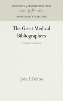 Great Medical Bibliographers