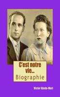 Bio-C'Est Notre Vie...: Biographie