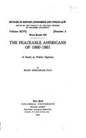 The peaceable Americans of 1860-61, a study in public opinion