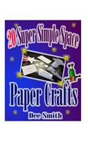 20 Super Simple Space Paper Crafts