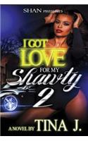 I Got Love for My Shawty 2