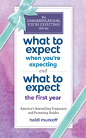 What to Expect: The Congratulations, You're Expecting! Gift Set New: (Includes What to Expect When You're Expecting and What to Expect the First Year)