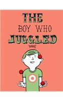 Boy Who Juggled