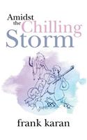 Amidst the Chilling Storm