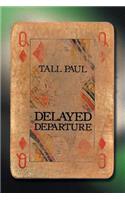 Delayed Departure