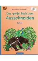 BROCKHAUSEN Bastelbuch Bd. 1 - Das große Buch zum Ausschneiden: Ritter