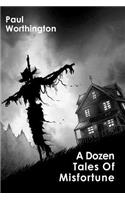 A dozen tales of misfortune