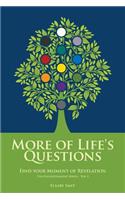 More of Life's Questions