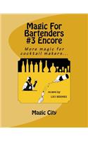 Magic For Bartenders #3 Encore