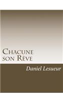 Chacune son Rêve: (French)