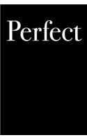 Perfect: Blank Lined Journal
