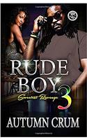 Rude Boy 3
