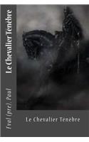 Le Chevalier T�n�bre