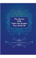 The Quran With Tafsir Ibn Kathir: An Naml 056 to Al Ankabut 045: Volume 20