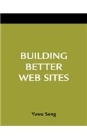 Building Better Web Sites