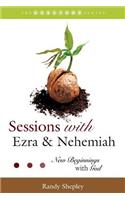 Sessions with Ezra & Nehemiah