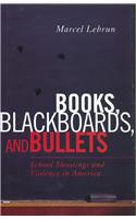 Books, Blackboards, and Bullets