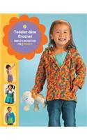 Toddler-Size Crochet: Complete Instructions for 8 Projects