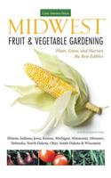 Midwest Fruit & Vegetable Gardening