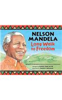 Nelson Mandela: Long Walk to Freedom: Long Walk to Freedom