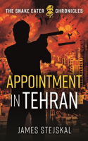 Appointment in Tehran: A Cold War Spy Thriller