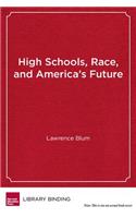 High Schools, Race and America's Future