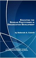Educating the Scholar Practitioner in Organization Development