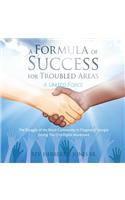 A Formula of Success for Troubled Areas: (English)