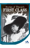 Stories of Titanic's First Class: (Titanic Stories)