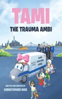 Tami the Trauma Ambi