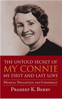 Untold Secret of My Connie My First and Last Love