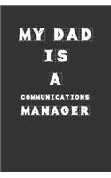 My Dad Is a Communications manage