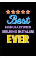 Best Manufactured Building Installer Evers Notebook - Manufactured Building Installer Funny Gift: Lined Notebook / Journal Gift, 120 Pages, 6x9, Soft Cover, Matte Finish