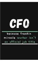 CFO Because Frakin Miracle Worker Isn't an Official Job Title