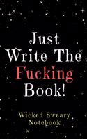 Just Write the Fucking Book!