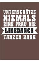 Unterschätze niemals eine Frau die Line Dance tanzen kann