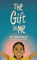 The Gift In Me