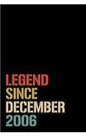 Legend Since December 2006: Birthday Gift For Who Born in December 2006 - Blank Lined Notebook And Journal - 6x9 Inch 120 Pages White Paper