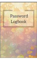 Password Logbook Notebook Journal: Premium Passkey Record Journal Logbook To Protect Usernames Passwords Internet Web Addresses Login And Private Information Keeper Vault