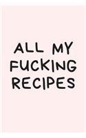 All My Fucking Recipes