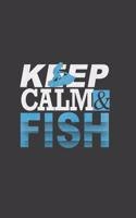 Keep Calm And Fish